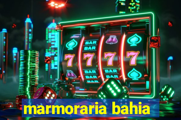 marmoraria bahia